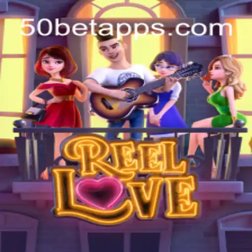 Explorando o Fascinante Mundo de ReelLove e a Estratégia 50 Bet